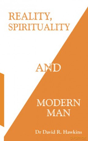 Reality, Spirituality, and Modern Man - David R. Hawkins [KSIĄŻKA]