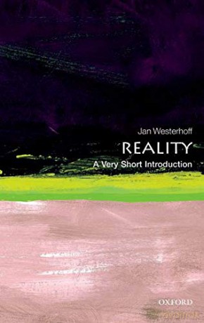 Reality: A Very Short Introduction (Very Short Introductions) - Jan Westerhoff [KSIĄŻKA]