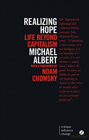 Realizing Hope: Life Beyond Capitalism (Critique. Influence. Change.) - Michael Albert [KSIĄŻKA]