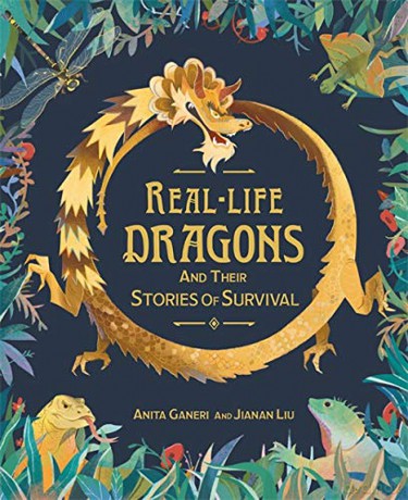 Real-life Dragons and their Stories of Survival - Anita Ganeri [KSIĄŻKA]