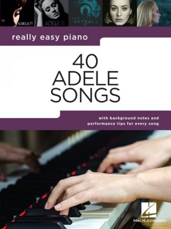 Really Easy Piano: 40 Adele Songs (Really Easy Piano Songbook) - Adele [KSIĄŻKA]