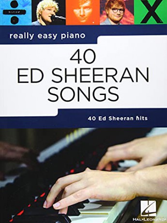 Really Easy Piano: 40 Ed Sheeran Songs - Ed Sheeran [KSIĄŻKA]