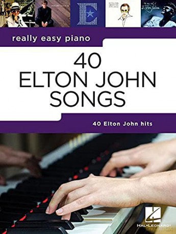 Really Easy Piano: 40 Elton John Songs 40 Elton John Hits: Really Easy Piano Series - Elton John [KSIĄŻKA]