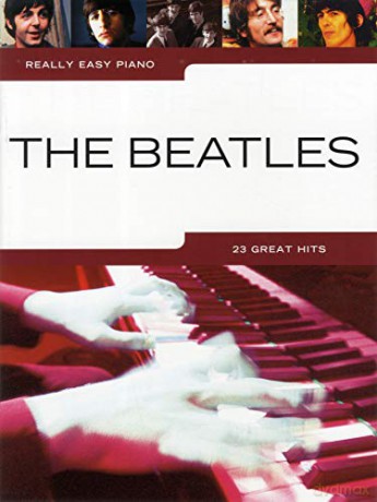 Really Easy Piano: The Beatles - Beatles [KSIĄŻKA]