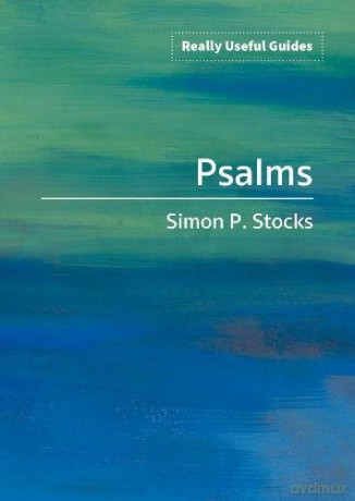 Really Useful Guides: Psalms - Simon Stocks [KSIĄŻKA]
