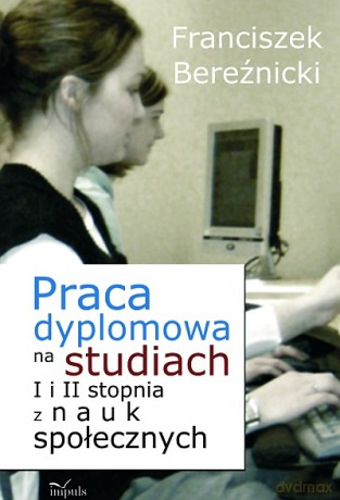 Praca dyplomowa na studiach I i II stopnia z nauk społecznych [KSIĄŻKA]