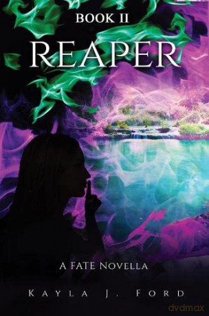 Reaper: A Fate Novella - Kayla J. Ford [KSIĄŻKA]