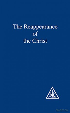 Reappearance of the Christ - Alice A. Bailey [KSIĄŻKA]