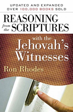 Reasoning from the Scriptures with the Jehovah's Witnesses - Ron Rhodes [KSIĄŻKA]