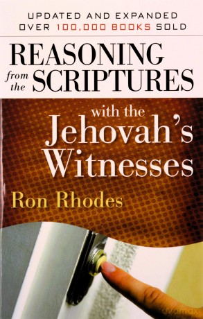 Reasoning from the Scriptures with the Jehovah's Witnesses - Ron Rhodes [KSIĄŻKA]