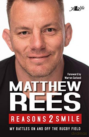 Reasons 2 Smile - My Battles on and off the Rugby Field - Matthew Rees [KSIĄŻKA]
