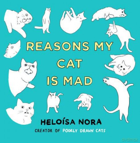 Reasons My Cat Is Mad - Heloisa Nora [KSIĄŻKA]
