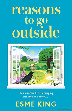 Reasons To Go Outside: an uplifting, heartwarming novel about unexpected friendship and bravery - Esme King [KSIĄŻKA]