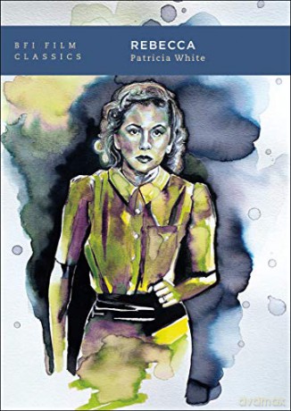 Rebecca (BFI Film Classics) - Patricia White [KSIĄŻKA]