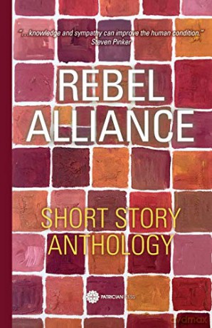 Rebel Allliance: Short Story Anthology - Edited by Anna Johnson [KSIĄŻKA]