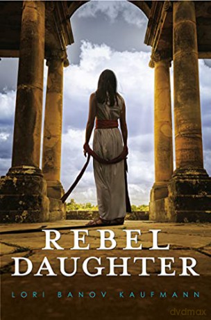 Rebel Daughter - Lori Banov Kaufmann [KSIĄŻKA]