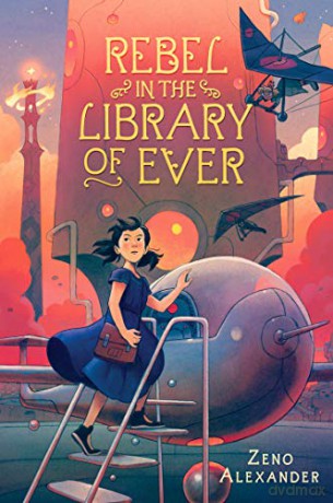 Rebel in the Library of Ever: 2 - Zeno Alexander [KSIĄŻKA]