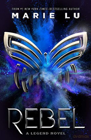 Rebel: A Legend Novel: 4 - Marie Lu [KSIĄŻKA]