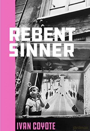 Rebent Sinner - Ivan Coyote [KSIĄŻKA]
