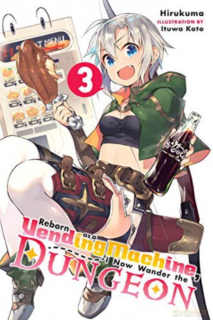 Reborn as a Vending Machine, I Now Wander the Dungeon, Vol. 3 (light novel) - Hirukuma [KSIĄŻKA]