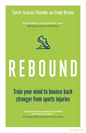 Rebound: Train Your Mind to Bounce Back Stronger from Sports Injuries - Cindy Kuzma [KSIĄŻKA]