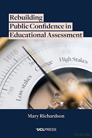 Rebuilding Public Confidence in Educational Assessment - Mary Richardson [KSIĄŻKA]