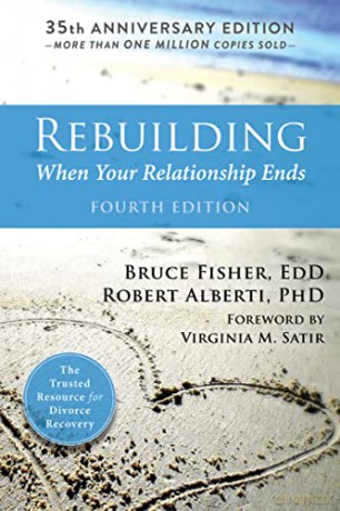Rebuilding, 4th Edition: When Your Relationship Ends - Dr. Bruce Fisher [KSIĄŻKA]