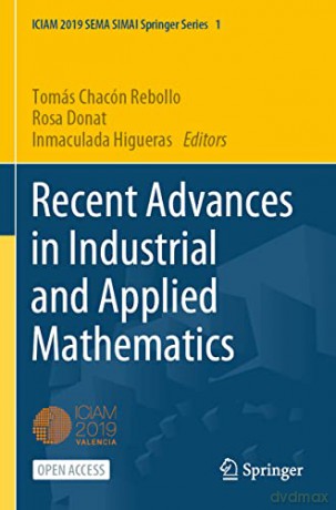 Recent Advances in Industrial and Applied Mathematics: 1 (SEMA SIMAI Springer Series, 1) - Tomás Chacón Rebollo [KSIĄŻKA]