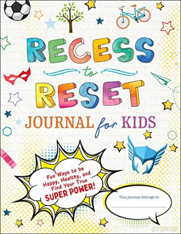 Recess to Reset Journal for Kids: Fun Ways to Be Happy, Healthy, and Find Your True Superpower! - Sandy Joy Weston [KSIĄŻKA]