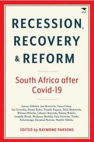 Recession, Recovery and Reform: South Africa after Covid-19 - Raymond Parsons [KSIĄŻKA]