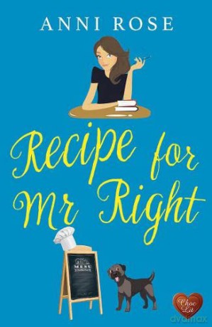 Recipe for Mr Right: 1 (Recipes for Life) - Anni Rose [KSIĄŻKA]