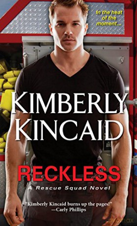 Reckless (Rescue Squad): 1 - Kimberly Kincaid [KSIĄŻKA]