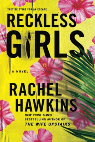 Reckless Girls: A Novel - Rachel Hawkins [KSIĄŻKA]
