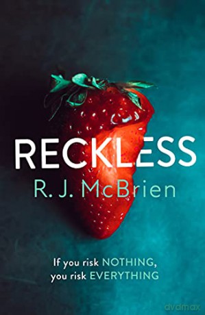 Reckless: The hottest and most gripping thriller of 2021 - RJ McBrien [KSIĄŻKA]