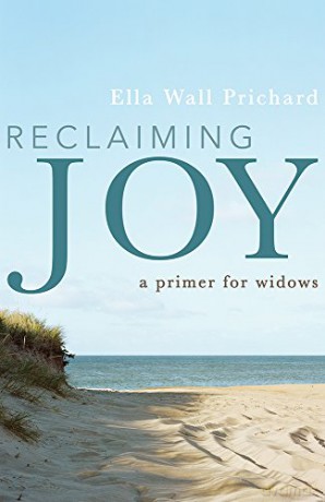 Reclaiming Joy: A Primer for Widows - Ella Wall Prichard [KSIĄŻKA]