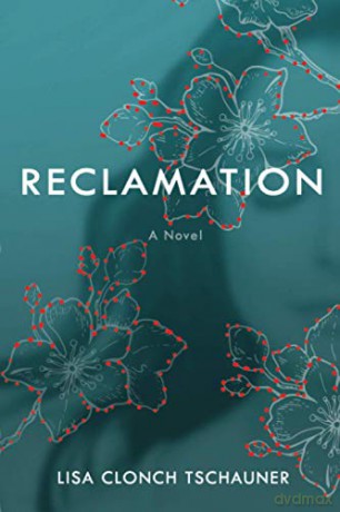 Reclamation - Lisa Clonch Tschauner [KSIĄŻKA]