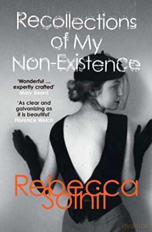 Recollections of My Non-Existence: Rebecca Solnit - Rebecca Solnit [KSIĄŻKA]