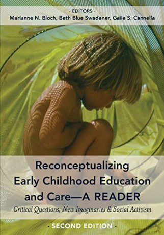 Reconceptualizing Early Childhood Education and Care-A Reader; Critical Questions, New Imaginaries and Social Activism, Second Edition (7) (Childhood Studies) - Marianne N. Bloch [KSIĄŻKA]