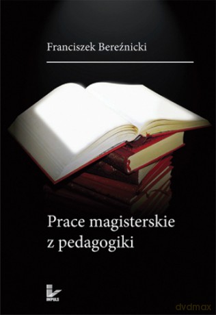 Prace magisterskie z pedagogiki [KSIĄŻKA]