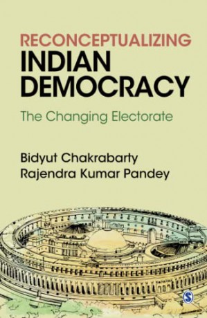 Reconceptualizing Indian Democracy: The Changing Electorate - Bidyut Chakrabarty [KSIĄŻKA]