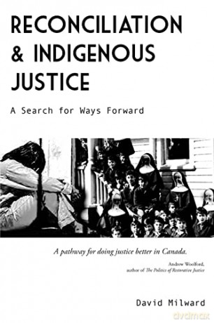Reconciliation and Indigenous Justice: A Search for Ways Forward - David Milward [KSIĄŻKA]