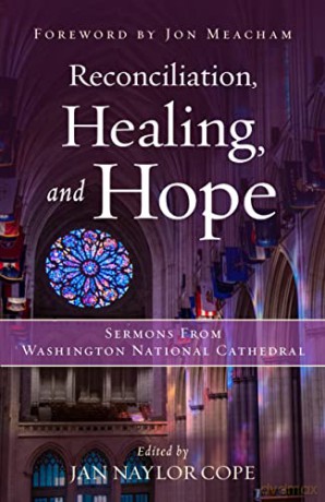 Reconciliation, Healing, and Hope: Sermons from Washington National Cathedral - Jan Naylor Cope [KSIĄŻKA]