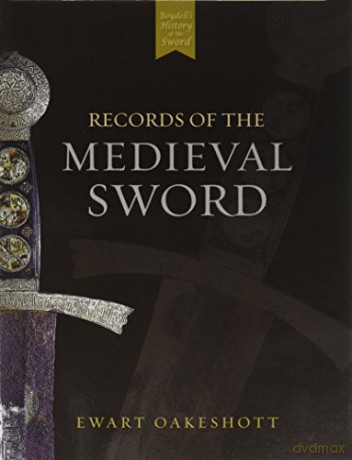 Records of the Medieval Sword - Ewart Oakeshott [KSIĄŻKA]