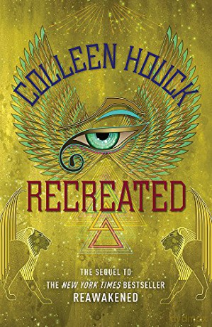 Recreated: Book Two in the Reawakened series, filled with Egyptian mythology, intrigue and romance - Colleen Houck [KSIĄŻKA]