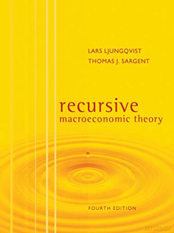 Recursive Macroeconomic Theory (The MIT Press) - Lars Ljungqvist [KSIĄŻKA]