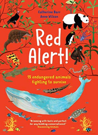 Red Alert!: 15 Endangered Animals Fighting to Survive - Catherine Barr [KSIĄŻKA]