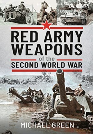 Red Army Weapons of the Second World War - Green Michael [KSIĄŻKA]