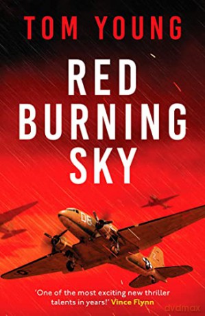 Red Burning Sky: A totally gripping WWII aviation thriller - Tom Young [KSIĄŻKA]