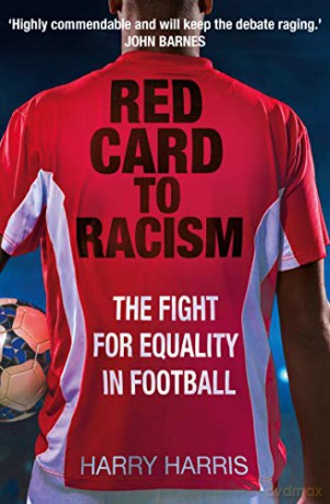 Red Card to Racism: The Fight for Equality in Football - Harry Harris [KSIĄŻKA]
