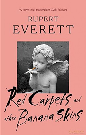 Red Carpets And Other Banana Skins - Rupert Everett [KSIĄŻKA]
